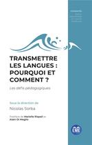 Couverture du livre « Transmettre les langues : pourquoi et comment ? les défis pédagogiques » de Sorba Nicolas aux éditions Eme Editions