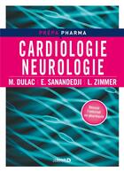 Couverture du livre « Cardiologie neurologie » de Morgane Dulac et Emeline Sanandedji et Laurene Zimmer aux éditions De Boeck Superieur