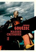 Couverture du livre « Masses critiques » de Ronan Gouezec aux éditions Rouergue