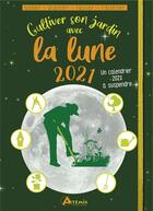 Couverture du livre « Cultiver son jardin avec la lune (édition 2021) » de Alice Delvaille aux éditions Artemis