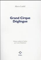 Couverture du livre « Grand cirque déglingué » de Marco Lodoli aux éditions P.o.l