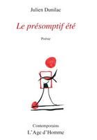 Couverture du livre « Le Presomptif Ete » de Julien Dunilac aux éditions L'age D'homme