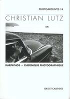 Couverture du livre « Christian lutz - karpathos - chronique photographique » de Venus Khoury-Ghata aux éditions Ides Et Calendes