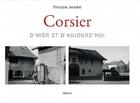 Couverture du livre « CORSIER D'HIER ET D'AUJOURD'HUI » de Francois Jaccard aux éditions Slatkine
