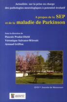 Couverture du livre « À propos de la SEP et de la maladie de Parkinson » de Pascale Pradat-Diehl et Veronique Salvator-Witvoet et Arnaud Griffon aux éditions Sauramps Medical