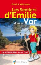 Couverture du livre « Les sentiers d'Emilie dans le Var » de Patrick Merienne aux éditions Rando