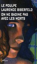 Couverture du livre « On ne badine pas avec les morts » de Biberfeld Laure aux éditions Baleine