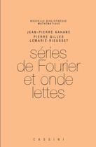 Couverture du livre « Séries de Fourier et ondelettes (2e édition) » de Jean-Pierre Kahane et Pierre Gilles Lemarie-Rieusset aux éditions Cassini