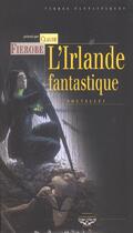 Couverture du livre « L'irlande fantastique » de Claude Fierobe aux éditions Terre De Brume