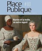 Couverture du livre « Place publique #80 - dossier : nantes et la traite » de  aux éditions Joca Seria