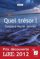 Couverture du livre « Quel trésor ! » de Gaspard-Marie Janvier aux éditions Editions De La Loupe