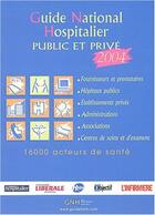 Couverture du livre « Guide national hospitalier public et prive 2004 (édition 2004) » de Editions Lamarre aux éditions Lamarre