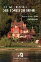 Couverture du livre « Les affolantes des bords de Seine » de Dominique Camus et Marie-Francoise Laborde aux éditions Puits Fleuri