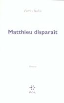 Couverture du livre « Matthieu disparaît » de Patrice Robin aux éditions P.o.l