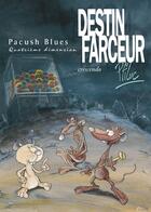 Couverture du livre « Pacush blues Tome 4 ; quatrième dimension : destin farceur crescendo » de Ptiluc aux éditions Vents D'ouest