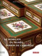 Couverture du livre « Les chefs-d'oeuvre du mobilier du musée Nissim de Camondo » de Sylvie Legrand-Rossi aux éditions Faton