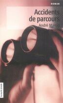 Couverture du livre « Accidents de parcours » de Andre Marois aux éditions La Courte Echelle