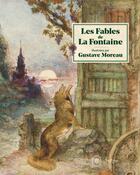 Couverture du livre « Les fables de La Fontaine illustrées par Gustave Moreau » de Marie-Cecile Forest aux éditions In Fine