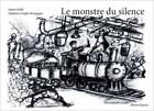 Couverture du livre « Le monstre du silence » de Jeanne Kohli et Stephane Lovighi-Bourgogne aux éditions Mazeto Square
