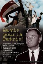Couverture du livre « Ma vie pour la patrie ! » de Lajos Marton aux éditions Amis Du Livre Europeen