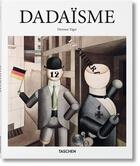 Couverture du livre « Dadaisme » de Dietmar Elger aux éditions Taschen