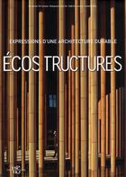Couverture du livre « Écostructures ; expressions d'une architecture durable » de Gianpaolo Spirito et Sabrina Leone et Spita Leone aux éditions White Star