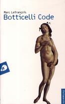 Couverture du livre « Botticelli code » de Marc Lefrancois aux éditions Portaparole