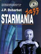 Couverture du livre « Starmania ; jazz » de Jean-Pierre Debarbarat aux éditions Carisch Musicom