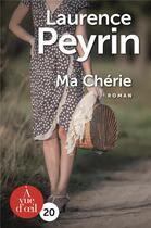 Couverture du livre « Ma chérie » de Laurence Peyrin aux éditions A Vue D'oeil