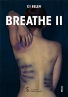 Couverture du livre « Breathe ii » de Belen Isi aux éditions Sydney Laurent