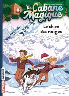 Couverture du livre « La cabane magique Tome 41 : le chien des neiges » de Mary Pope Osborne aux éditions Bayard Jeunesse