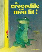 Couverture du livre « Un crocodile sous mon lit » de Dieter Schubert et Ingrid Schubert aux éditions Les Arenes