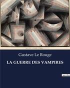 Couverture du livre « LA GUERRE DES VAMPIRES » de Le Rouge aux éditions Culturea