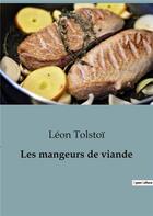 Couverture du livre « Les mangeurs de viande » de Leon Tolstoi aux éditions Shs Editions