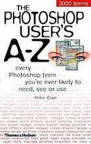 Couverture du livre « The Photoshop User'S A-Z » de Peter Cope aux éditions Thames & Hudson