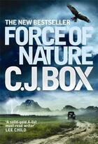 Couverture du livre « Force of Nature » de C. J. Box aux éditions Atlantic Books Digital
