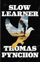 Couverture du livre « Slow Learner » de Thomas Pynchon aux éditions Penguin Group Us