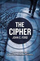 Couverture du livre « The Cipher » de Ford John C aux éditions Penguin Young Readers Group