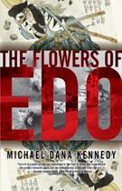 Couverture du livre « The Flowers of Edo » de Kennedy Michael Dana aux éditions Vertical Inc. Digital