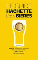 Couverture du livre « Guide Hachette des bières » de Elisabeth Pierre aux éditions Hachette Pratique