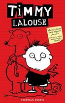 Couverture du livre « Timmy Lalouse t.1 » de Stephan Pastis aux éditions Hachette Romans