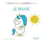 Couverture du livre « Gaston la licorne : les émotions de Gaston : je boude » de Aurelie Chien Chow Chine aux éditions Hachette Enfants