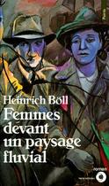 Couverture du livre « Femmes devant un paysage fluvial » de Heinrich Boll aux éditions Points