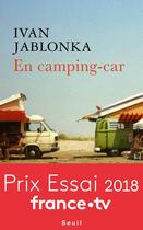 Couverture du livre « En camping-car » de Ivan Jablonka aux éditions Seuil