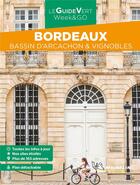 Couverture du livre « Le guide vert week&go : Bordeaux (édition 2022) » de Collectif Michelin aux éditions Michelin