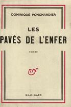 Couverture du livre « Les paves de l'enfer » de Ponchardier Dominiqu aux éditions Gallimard