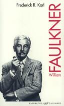 Couverture du livre « William faulkner » de Karl Frederick R. aux éditions Gallimard