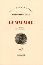 Couverture du livre « La maladie » de Barrera Tysz A aux éditions Gallimard