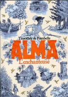 Couverture du livre « Alma t.2 : l'enchanteuse » de Timothée de Fombelle aux éditions Gallimard-jeunesse