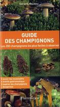 Couverture du livre « Guide des champignons » de Gerard Houdou aux éditions Flammarion